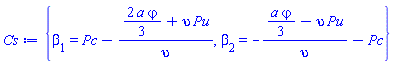 {beta[1] = Pc-((2/3)*a*varphi+upsilon*Pu)/upsilon, beta[2] = -((1/3)*a*varphi-upsilon*Pu)/upsilon-Pc}