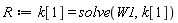 R := k[1] = solve(W1, k[1])