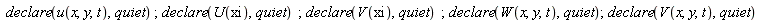 declare(u(x, y, t), quiet); declare(U(xi), quiet); declare(V(xi), quiet); declare(W(x, y, t), quiet); declare(V(x, y, t), quiet)