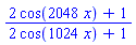 (2*cos(2048*x)+1)/(2*cos(1024*x)+1)