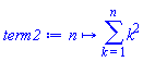 proc (n) options operator, arrow; sum(k^2, k = 1 .. n) end proc