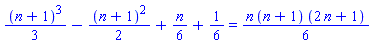 (1/3)*(n+1)^3-(1/2)*(n+1)^2+(1/6)*n+1/6 = (1/6)*n*(n+1)*(2*n+1)