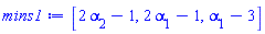 [2*alpha[2]-1, 2*alpha[1]-1, alpha[1]-3]