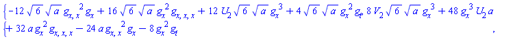 {-12*6^(1/2)*a^(1/2)*(diff(diff(g(x, t), x), x))^2*(diff(g(x, t), x))+16*6^(1/2)*a^(1/2)*(diff(g(x, t), x))^2*(diff(diff(diff(g(x, t), x), x), x))+12*U[2](x, t)*6^(1/2)*a^(1/2)*(diff(g(x, t), x))^3+4*6^(1/2)*a^(1/2)*(diff(g(x, t), x))^2*(diff(g(x, t), t)), 8*V[2](x, t)*6^(1/2)*a^(1/2)*(diff(g(x, t), x))^3+48*(diff(g(x, t), x))^3*U[2](x, t)*a+32*a*(diff(g(x, t), x))^2*(diff(diff(diff(g(x, t), x), x), x))-24*a*(diff(diff(g(x, t), x), x))^2*(diff(g(x, t), x))-8*(diff(g(x, t), x))^2*(diff(g(x, t), t))}
