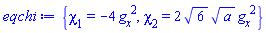 {chi[1] = -4*(diff(g(x, t), x))^2, chi[2] = 2*6^(1/2)*a^(1/2)*(diff(g(x, t), x))^2}