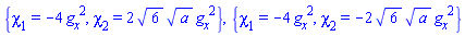 {chi[1] = -4*(diff(g(x, t), x))^2, chi[2] = 2*6^(1/2)*a^(1/2)*(diff(g(x, t), x))^2}, {chi[1] = -4*(diff(g(x, t), x))^2, chi[2] = -2*6^(1/2)*a^(1/2)*(diff(g(x, t), x))^2}