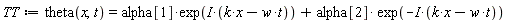 TT := theta(x, t) = alpha[1]*exp(I*(k*x-t*w))+alpha[2]*exp(-I*(k*x-t*w))