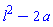 l^2-2*a