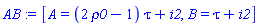[A = (2*rho0-1)*tau+i2, B = tau+i2]