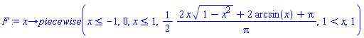 proc (x) options operator, arrow; piecewise(x <= -1, 0, x <= 1, (1/2)*(2*x*(1-x^2)^(1/2)+2*arcsin(x)+Pi)/Pi, 1 < x, 1) end proc