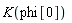 K(phi[0])
