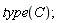 type(C)