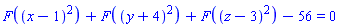 F((x-1)^2)+F((y+4)^2)+F((z-3)^2)-56 = 0
