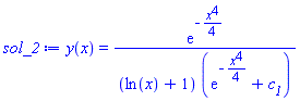 y(x) = exp(-(1/4)*x^4)/((ln(x)+1)*(exp(-(1/4)*x^4)+c__1))