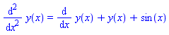diff(diff(y(x), x), x) = diff(y(x), x)+y(x)+sin(x)