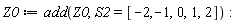 Z0 := add(Z0, S2 = [-2, -1, 0, 1, 2])