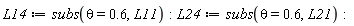 L14 := subs(theta = .6, L11); L24 := subs(theta = .6, L21)