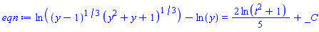 ln((y-1)^(1/3)*(y^2+y+1)^(1/3))-ln(y) = (2/5)*ln(t^2+1)+_C
