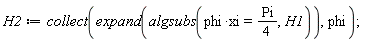 H2 := collect(expand(algsubs(phi*xi = (1/4)*Pi, H1)), phi)