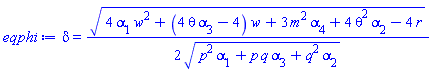 delta = (1/2)*(4*alpha[1]*w^2+(4*theta*alpha[3]-4)*w+3*m^2*alpha[4]+4*theta^2*alpha[2]-4*r)^(1/2)/(p^2*alpha[1]+p*q*alpha[3]+q^2*alpha[2])^(1/2)