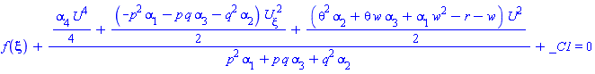 f(xi)+((1/4)*alpha[4]*U(xi)^4+(1/2)*(-p^2*alpha[1]-p*q*alpha[3]-q^2*alpha[2])*(diff(U(xi), xi))^2+(1/2)*(theta^2*alpha[2]+theta*w*alpha[3]+w^2*alpha[1]-r-w)*U(xi)^2)/(p^2*alpha[1]+p*q*alpha[3]+q^2*alpha[2])+_C1 = 0