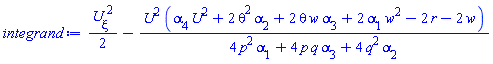 (1/2)*(diff(U(xi), xi))^2-U(xi)^2*(alpha[4]*U(xi)^2+2*theta^2*alpha[2]+2*theta*w*alpha[3]+2*alpha[1]*w^2-2*r-2*w)/(4*p^2*alpha[1]+4*p*q*alpha[3]+4*q^2*alpha[2])