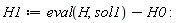 H1 := eval(H, sol1)-H0