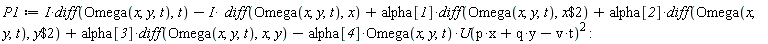 P1 := I*(diff(Omega(x, y, t), t))-I*(diff(Omega(x, y, t), x))+alpha[1]*(diff(Omega(x, y, t), `$`(x, 2)))+alpha[2]*(diff(Omega(x, y, t), `$`(y, 2)))+alpha[3]*(diff(Omega(x, y, t), x, y))-alpha[4]*Omega(x, y, t)*U(p*x+q*y-t*v)^2