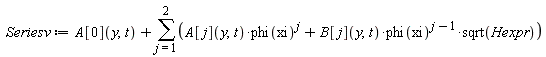 Seriesv := A[0](y, t)+sum(A[j](y, t)*phi(xi)^j+B[j](y, t)*phi(xi)^(j-1)*sqrt(Hexpr), j = 1 .. 2)