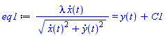 lambda*(diff(x(t), t))/((diff(x(t), t))^2+(diff(y(t), t))^2)^(1/2) = y(t)+C1