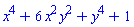 x^4+6*x^2*y^2+y^4+1