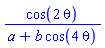 cos(2*theta)/(a+b*cos(4*theta))