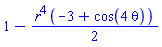 1-(1/2)*r^4*(-3+cos(4*theta))