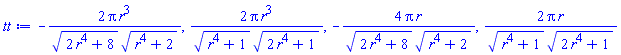 -2*Pi*r^3/((2*r^4+8)^(1/2)*(r^4+2)^(1/2)), 2*Pi*r^3/((r^4+1)^(1/2)*(2*r^4+1)^(1/2)), -4*Pi*r/((2*r^4+8)^(1/2)*(r^4+2)^(1/2)), 2*Pi*r/((r^4+1)^(1/2)*(2*r^4+1)^(1/2))