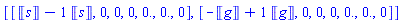 [[Units:-Unit(s)-__K(1)*Units:-Unit(s), 0, 0, 0, 0., 0., 0], [-Units:-Unit(g)+__K(1)*Units:-Unit(g), 0, 0, 0, 0., 0., 0]]