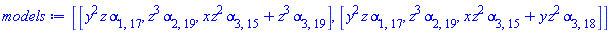 [[y^2*z*alpha[1, 17], z^3*alpha[2, 19], x*z^2*alpha[3, 15]+z^3*alpha[3, 19]], [y^2*z*alpha[1, 17], z^3*alpha[2, 19], x*z^2*alpha[3, 15]+y*z^2*alpha[3, 18]]]