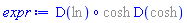 (`@`(D(%ln), %cosh))*D(%cosh)