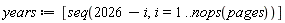 years := [seq(2026-i, i = 1 .. nops(pages))]